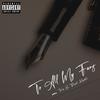 To All My Fans (Explicit) - Travis B&Tstupid&Mazarati&Fernando Kevin Bejines Vieyra
