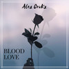 Blood Love - Alex Crokx