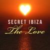 The Love (Clubmix) - Secret Ibiza