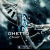 ADN Ghetto (Explicit) - OneSaf