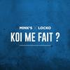 Koi me fait? - Mink's&Locko