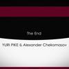 The End (Original Mix) - Yuri Pike