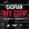 My City (Explicit) - Caspian