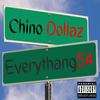 Everythang 54 (Explicit) - Chino Dollaz