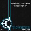 Charge Me Again (Original Mix) - Drumcomplex&Roel Salemink