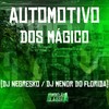 Automotivo dos Mágico - DJ NEGRESKO&DJ MENOR DO FLORIDA