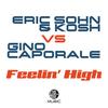 Feelin' High (Original Big Room Mix) - Eric Sohn&Kosh&Gino Caporale