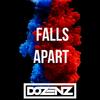 Falls Apart(feat. The Sauce) - Dozenz&The Sauce