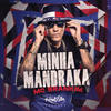 Minha Mandraka - MC Brankim