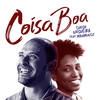 Coisa Boa - Diogo Nogueira&Mahmundi