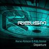 Departure (Remix) - Rene Ablaze&F.G. Noise