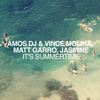 It's Summertime (Reggaeton Mix) - Amos DJ&Vince Molina&Matt Garro&JASMINE