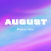 Palava Halu (Explicit) - August