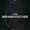 Drop Audio Effects Here - DJ Deeka