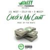 Check'n My Count (Explicit) - Lil' West&Celly Ru&E-Mozzy