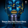 Tears Dry on Their Own (Explicit) - Ghetto Blaster Ltd.&Shirley Adamson