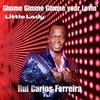 Gimme Gimme Gimme Your Lovin' (Little Lady) (Radio Edit) - Rui Carlos Ferreira