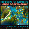 Deeper (DJ Haus Remix) - Riton&Mnek&The House Gospel Choir