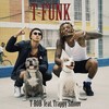 T-Funk (Explicit) - T-Rob&Trappy Smoov