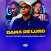 DAMA DE LUXO - Mc LM&Jotadin&DJ Renan