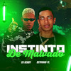 Instinto de Malvado (Explicit) - vitória wolf&eoo kendy&DEYVINHO PL