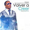 Volver a creer - Ezequiel La Voz