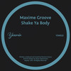 Shake Ya Body - Maxime Groove