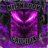 CRUCIFIX - KIL KROOK