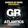 Discoball (Club Mix) - Ghosts Of Mars