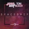 Spaceship (Radio Edit) - Jose AM&Tom Boxer&Emmaly Brown