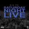 Saturday Night Live (Explicit) - Big Po