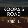 Koopa's Road - Eric L.