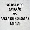 NO BAILE DO CASARÃO VS PASSA EM MIM,SARRA EM MIM (Explicit) - Dj LW&MC Galáxia&MC Luiggi