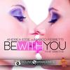Be with You (Extended Version) - Andrea Esse&Marco Ferretti&Saretha