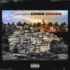 Criss Cross (Explicit) - Scarzeo