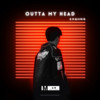 Outta My Head - ILHAM.&Wlahat