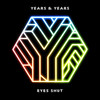 Eyes Shut (Danny Dove Remix) - Olly Alexander&Years & Years