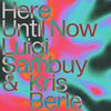 Here Until Now (Radio Edit) - Luigi Sambuy&Kris Berle