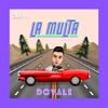 La Multa(feat. DOVALE) - Doble a Producciones M&Dovale