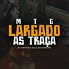 MTG LARGADO AS TRAÇAS (feat. DJ LS DO MARTINS, MC TS, MC GW & MC LINA|Explicit) - Dj Vini Ms&DJ LS DO MARTINS&Mc Ts&MC GW&Mc Lina