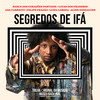 Segredo de Ifá (Trilha Original do Musical Museu Nacional Todas As Vozes do Fogo) - Barca dos Corações Partidos&Lucas dos Prazeres&Ana Carbatti&Felipe Frazão&Luiza Loroza&Aline Gonçalves&Rosa Peixoto&Ricca Barros&Eduardo Rios&Adrén Alves&Alfredo Del-Penho&Adassa Martins&Beto Lemos