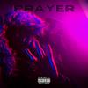 Prayer (Explicit) - Lil Jeff