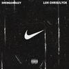 Nike (feat. Luh Chris/ILYCK) (Explicit) - Drewgokrazy&Luh Chris&ilyck