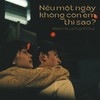 Nếu Một Ngày Không Còn em Thì Sao? - Melomix&Le Huynh Duc