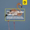 Make It Hot (Original Mix) - The House Buster