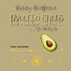 Avocado Slices (feat. Sham Blak) (Explicit) - Bizzy Balboa&Sham Blak