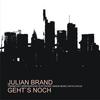 Gehts Noch (Original Mix) - Julian Brand