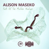 Calls of the Mother Nature - Alison Maseko