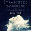 Strangers (Matrix & Futurebound Remix) - Seven Lions&Myon&Shane 54&Tove Lo