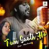 Tum Saath Ho - Mahi Panchal